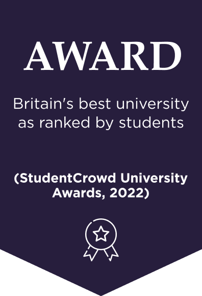 Award - Britain's best university, as ranked by students (StudentCrowd University Awards, 2022)